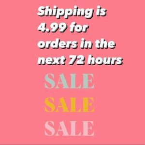 Shipping is $4.99 for the next 72 hours!!